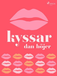 Title: Kyssar, Author: Dan Höjer