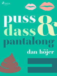 Title: Puss & dass & pantalong, Author: Dan Höjer