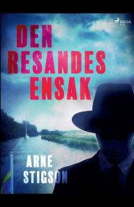 Title: Den resandes ensak, Author: Arne Stigson