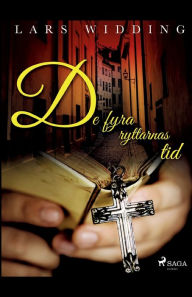 Title: De fyra ryttarnas tid, Author: Lars Widding