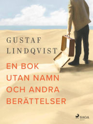 Title: En bok utan namn och andra berättelser, Author: Gustaf Lindqvist