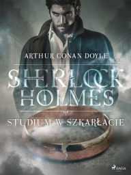 Title: Studium w szkarlacie, Author: Arthur Conan Doyle