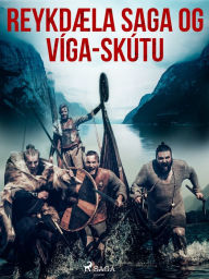Title: Reykdæla saga og Víga-Skútu, Author: Óþekktur