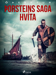 Title: Þorsteins saga hvíta, Author: - Óþekktur