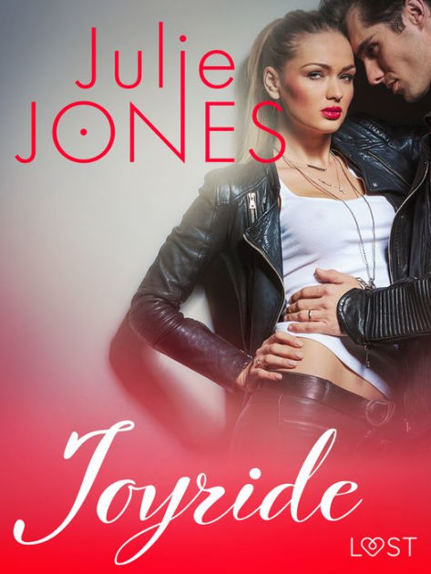 Joyride Erotic Short Story By Julie Jones Ebook Barnes And Noble® 