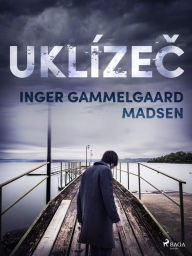 Title: Uklízec, Author: Inger Gammelgaard Madsen