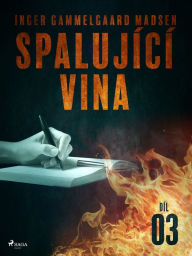 Title: Spalující vina - Díl 3, Author: Inger Gammelgaard Madsen