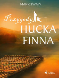 Title: Przygody Hucka Finna, Author: Mark Twain