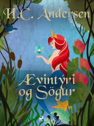 Title: Ævintýri og Sögur, Author: H.c. Andersen