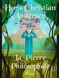 Title: La Pierre Philosophale, Author: Hans Christian Andersen