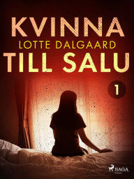 Title: Kvinna till salu 1, Author: Lotte Dalgaard