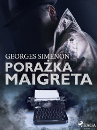 Title: Porazka Maigreta, Author: Georges Simenon