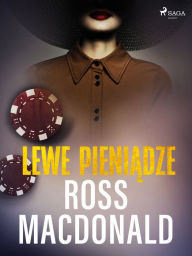 Title: Lewe pieniadze, Author: Ross Macdonald