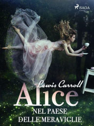 Title: Alice nel paese delle meraviglie, Author: Lewis Carroll