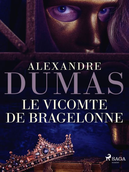 Le Vicomte de Bragelonne