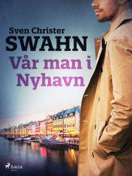 Title: Vår man i Nyhavn, Author: Sven Christer Swahn