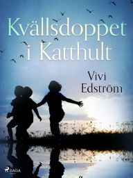 Title: Kvällsdoppet i Katthult, Author: Vivi Edström