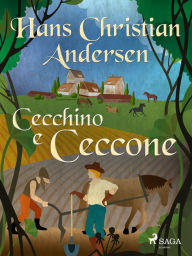 Title: Cecchino e Ceccone, Author: Hans Christian Andersen