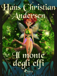 Title: Il monte degli elfi, Author: Hans Christian Andersen