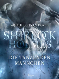 Title: Die tanzenden Männchen, Author: Arthur Conan Doyle