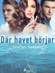 Title: Där havet börjar, Author: Staffan Seeberg