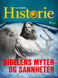 Title: Bibelens myter og sannheter, Author: All Verdens Historie