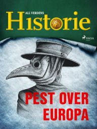 Title: Pest over Europa, Author: All Verdens Historie