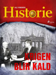 Title: Krigen blir kald, Author: All Verdens Historie