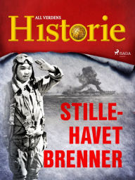 Title: Stillehavet brenner, Author: All Verdens Historie