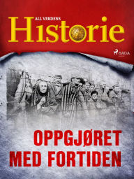 Title: Oppgjøret med fortiden, Author: All Verdens Historie