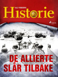 Title: De allierte slår tilbake, Author: All Verdens Historie