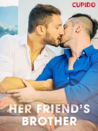 Title: Her Friend's Brother, Author: Cupido And Others