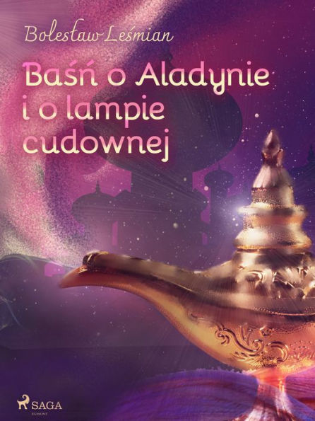 Basn o Aladynie i o lampie cudownej