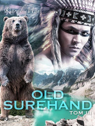 Title: Old Surehand: tom III, Author: Karol May