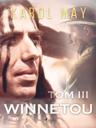 Title: Winnetou: tom III, Author: Karol May