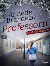 Title: Professorn: en af Hjo-deckare, Author: Annette Brandelid