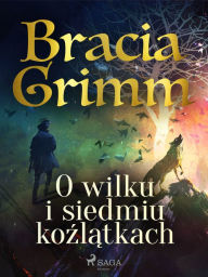Title: O wilku i siedmiu kozlatkach, Author: Bracia Grimm