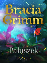 Title: Paluszek, Author: Bracia Grimm