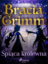 Title: Spiaca królewna, Author: Bracia Grimm