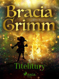 Title: Titelitury, Author: Bracia Grimm