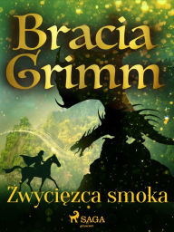 Title: Zwyciezca smoka, Author: Bracia Grimm