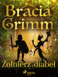 Title: Zolnierz i diabel, Author: Bracia Grimm
