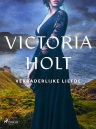 Title: Verraderlijke liefde, Author: Victoria Holt