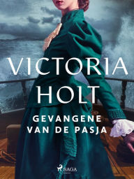 Title: Gevangene van de Pasja, Author: Victoria Holt
