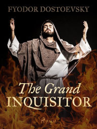 Title: The Grand Inquisitor, Author: Fyodor Dostoevsky