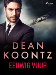 Title: Eeuwig vuur, Author: Dean Koontz