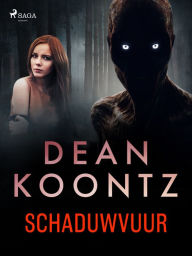 Title: Schaduwvuur, Author: Dean Koontz