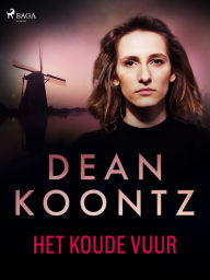 Title: Het koude vuur, Author: Dean Koontz