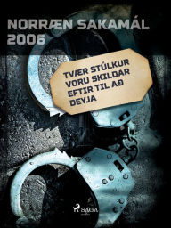 Title: Tvær stúlkur voru skildar eftir til að deyja, Author: Ýmsir Höfundar