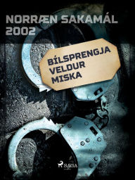 Title: Bílsprengja veldur miska, Author: Ýmsir Höfundar